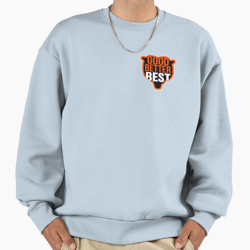 Chicago Football Good Better Best Sweatshirt - Streetwear Style for Adults - T-Shirt, Sweatshirt, Hoodie