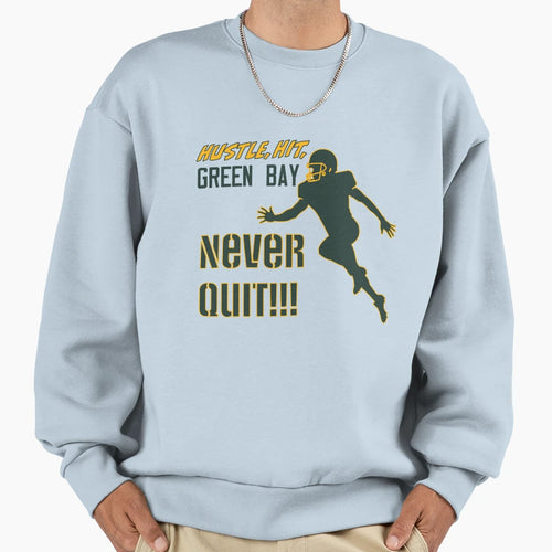 Never Quit Green Bay Sweatshirt - Casual Everyday Wear for Adults - T-Shirt, Sweatshirt, Hoodie