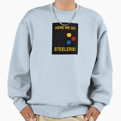 Here We Go Steelers Sweatshirt - Custom Art Print Unisex - T-Shirt, Sweatshirt, Hoodie