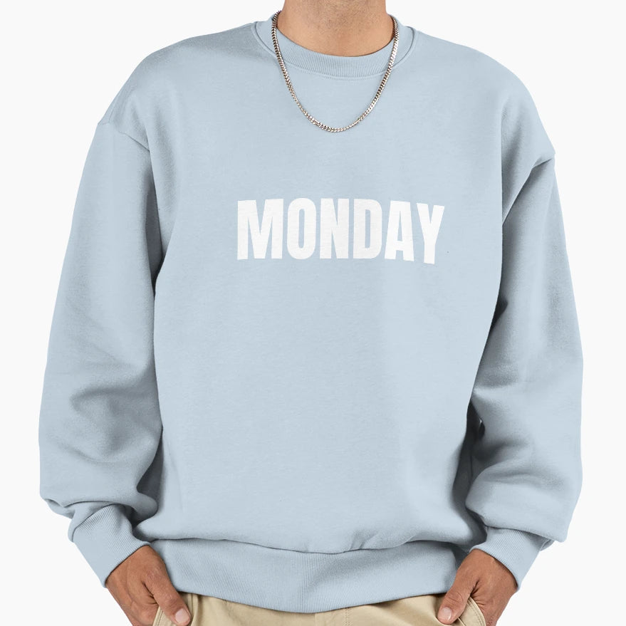 Monday Sweatshirt - Custom Art Print Unisex - T-Shirt, Sweatshirt, Hoodie