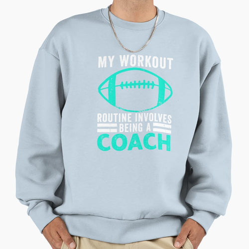 Football Workout Routine Sports Sweatshirt - Streetwear Style for Adults - T-Shirt, Sweatshirt, Hoodie
