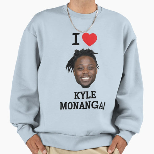 I Love Kyle Monangai Sweatshirt - Graphic Print Unisex - T-Shirt, Sweatshirt, Hoodie