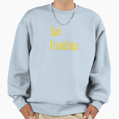 San Francisco Sweatshirt - Casual Everyday Wear for Adults - T-Shirt, Sweatshirt, Hoodie