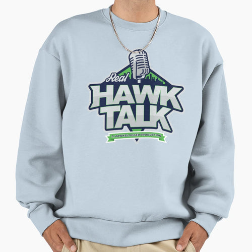 Real Hawk Talk Collection Sweatshirt - Custom Art Print Men Women - T-Shirt, Sweatshirt, Hoodie