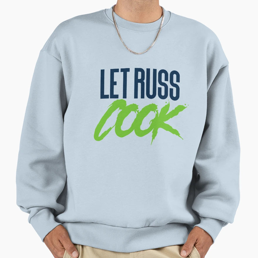 Let Russ Cook Seattle Football Sweatshirt - Custom Art Print Unisex - T-Shirt, Sweatshirt, Hoodie