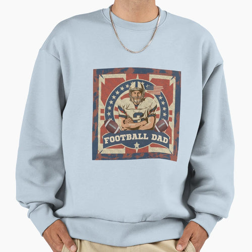Football Dad Sweatshirt - Novelty Apparel for Adults - T-Shirt, Sweatshirt, Hoodie