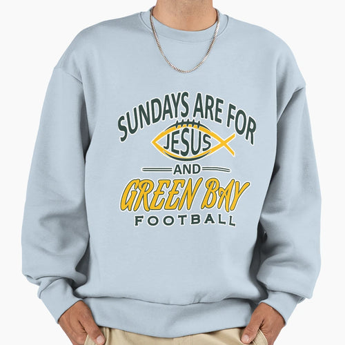 Sundays Are Jesus Green Bay Funny Sweatshirt - Casual Everyday Wear Unisex - T-Shirt, Sweatshirt, Hoodie