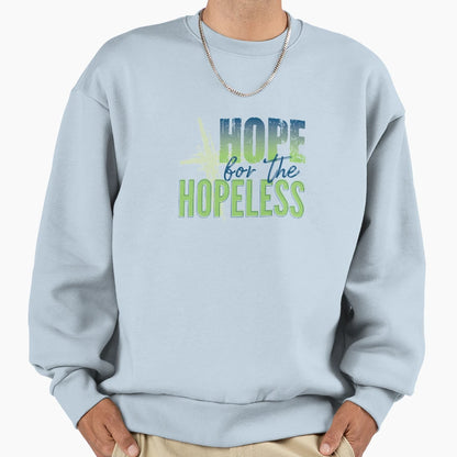 Hope Hopeless Cross Sweatshirt - Graphic Print for Adults - T-Shirt, Sweatshirt, Hoodie
