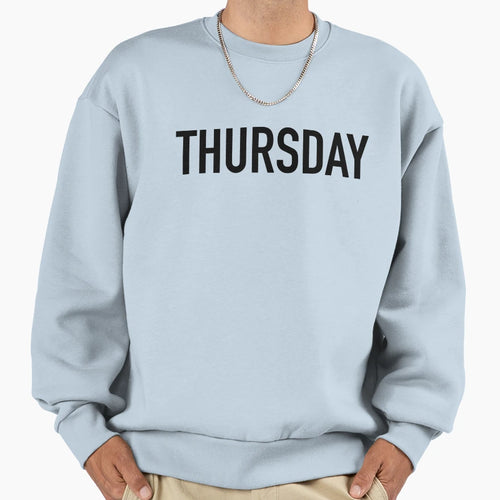 Quarantine Life Thursday Sweatshirt - Graphic Print Men Women - T-Shirt, Sweatshirt, Hoodie