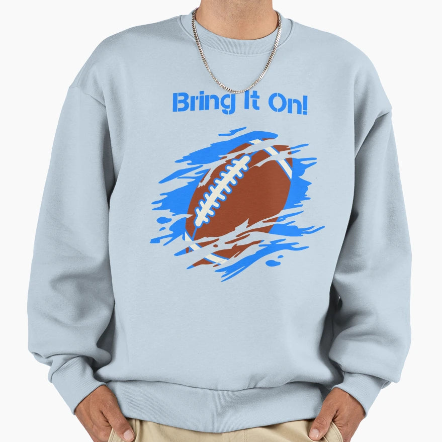 Bring It Football Sweatshirt - Casual Everyday Wear for Adults - T-Shirt, Sweatshirt, Hoodie