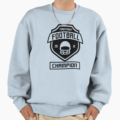 Fantasy Football Champion 2021 Sweatshirt - Minimalist Print Unisex - T-Shirt, Sweatshirt, Hoodie