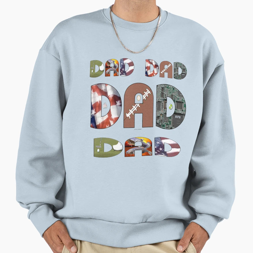Dad Sweatshirt - Custom Art Print Unisex - T-Shirt, Sweatshirt, Hoodie