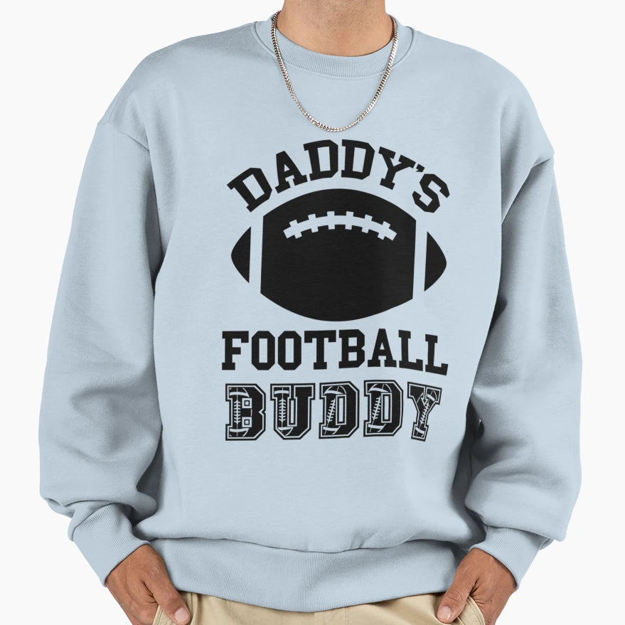 Funny Football Gift Daddys Football Buddy T-Shirt - Graphic Print Men Women - T-Shirt, Sweatshirt, Hoodie