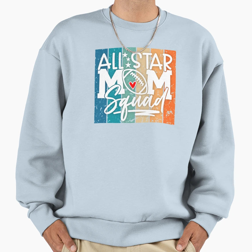 All Star Football Mom Squad Sweatshirt - Custom Art Print Men Women - T-Shirt, Sweatshirt, Hoodie