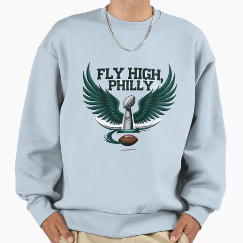 Fly High Philly Sweatshirt - Aesthetic Graphic Unisex - T-Shirt, Sweatshirt, Hoodie