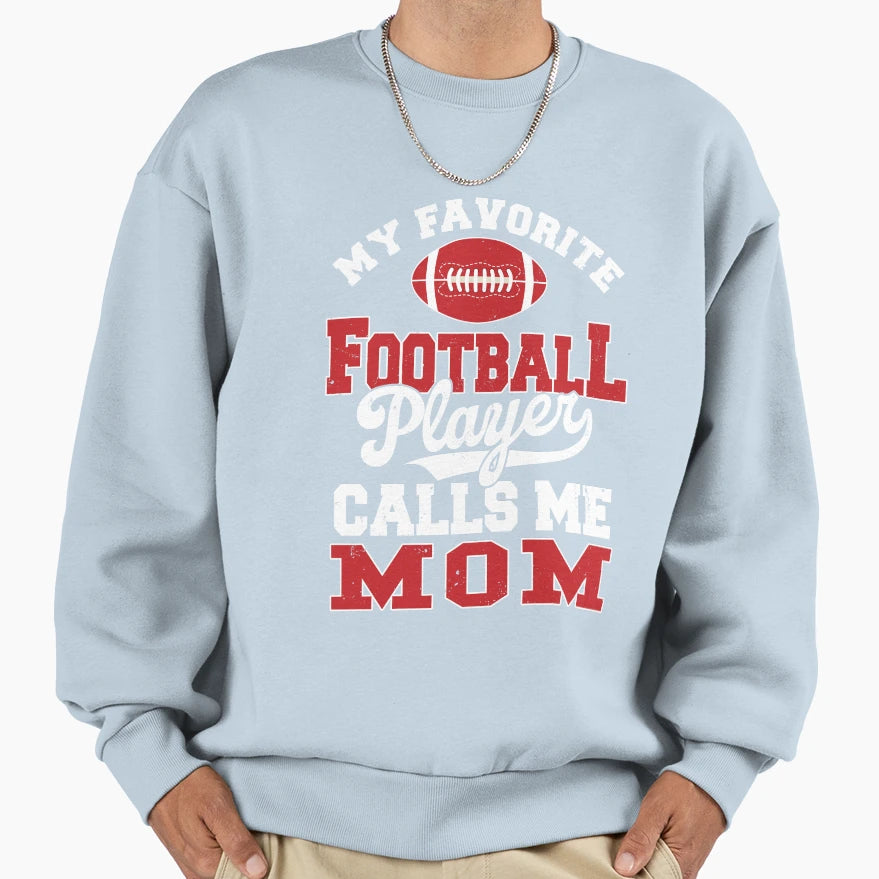 My Favorite Football Player Calls Sweatshirt - Minimalist Print Men Women - T-Shirt, Sweatshirt, Hoodie