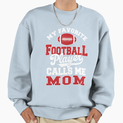 My Favorite Football Player Calls Sweatshirt - Minimalist Print Men Women - T-Shirt, Sweatshirt, Hoodie
