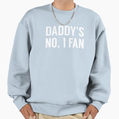 Daddys No 1 Fan Sweatshirt - Fun Novelty Design for Adults - T-Shirt, Sweatshirt, Hoodie