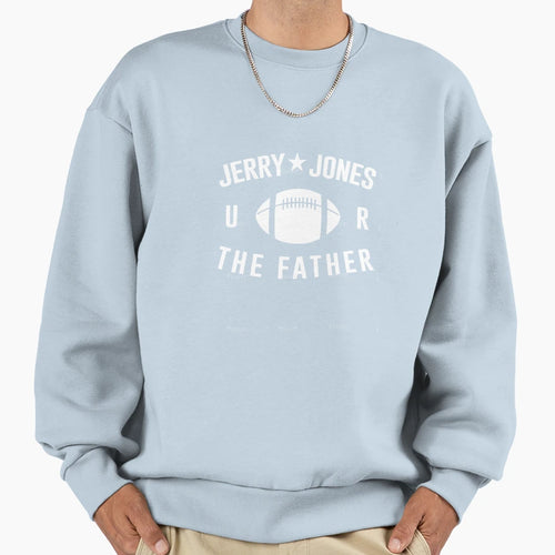 My Daddy Sweatshirt - Minimalist Print Men Women - T-Shirt, Sweatshirt, Hoodie