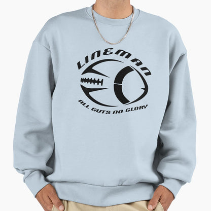 Lineman All Guts No Glory Offensive Sweatshirt - Trendy Graphic Men Women - T-Shirt, Sweatshirt, Hoodie