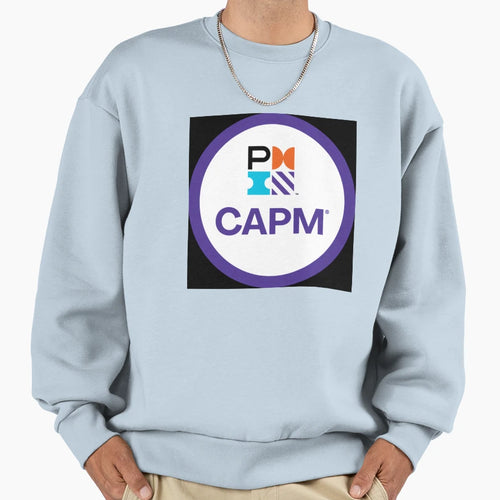 Capm Certified Associate Project Sweatshirt - Streetwear Style Men Women - T-Shirt, Sweatshirt, Hoodie