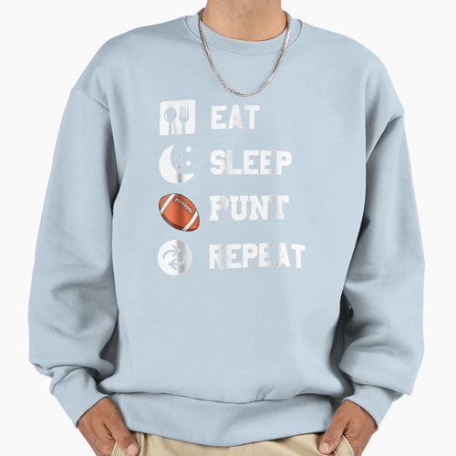 Eat Sleep Punt Repeat Player Sweatshirt - Fun Novelty Design Unisex - T-Shirt, Sweatshirt, Hoodie