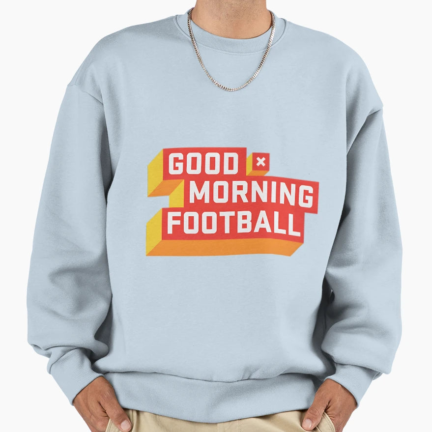 Good Morning Football Gmfb Sweatshirt - Custom Art Print for Adults - T-Shirt, Sweatshirt, Hoodie