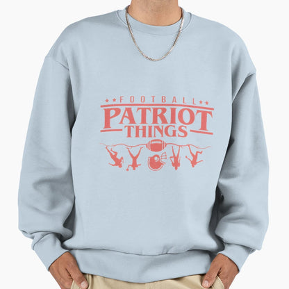Patriot Things Football Fan Gear Sweatshirt - Aesthetic Graphic for Adults - T-Shirt, Sweatshirt, Hoodie