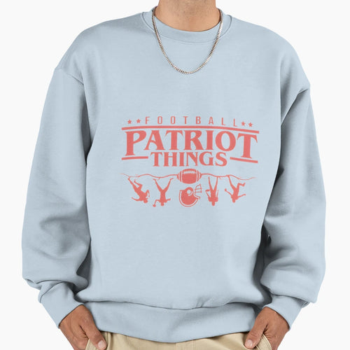 Patriot Things Football Fan Gear Sweatshirt - Aesthetic Graphic for Adults - T-Shirt, Sweatshirt, Hoodie