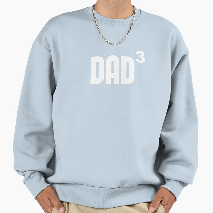 Dad3 Dad Cubed Exponentially Sweatshirt - Novelty Apparel Men Women - T-Shirt, Sweatshirt, Hoodie