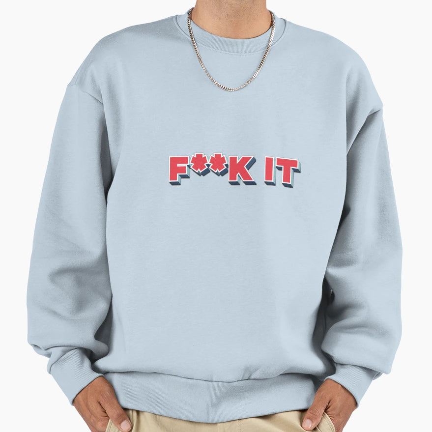 F K It Sweatshirt - Novelty Apparel Men Women - T-Shirt, Sweatshirt, Hoodie