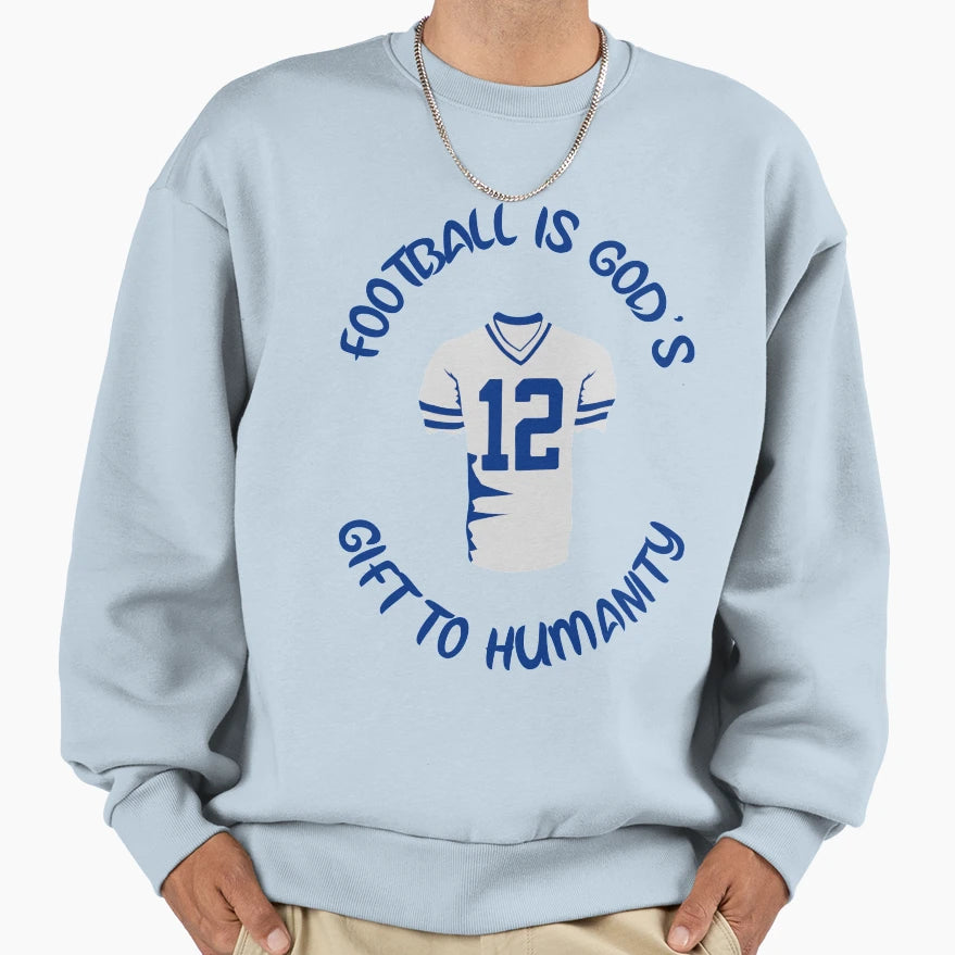 Football Is Gods Gift To Humanity Sweatshirt - Fun Novelty Design Men Women - T-Shirt, Sweatshirt, Hoodie