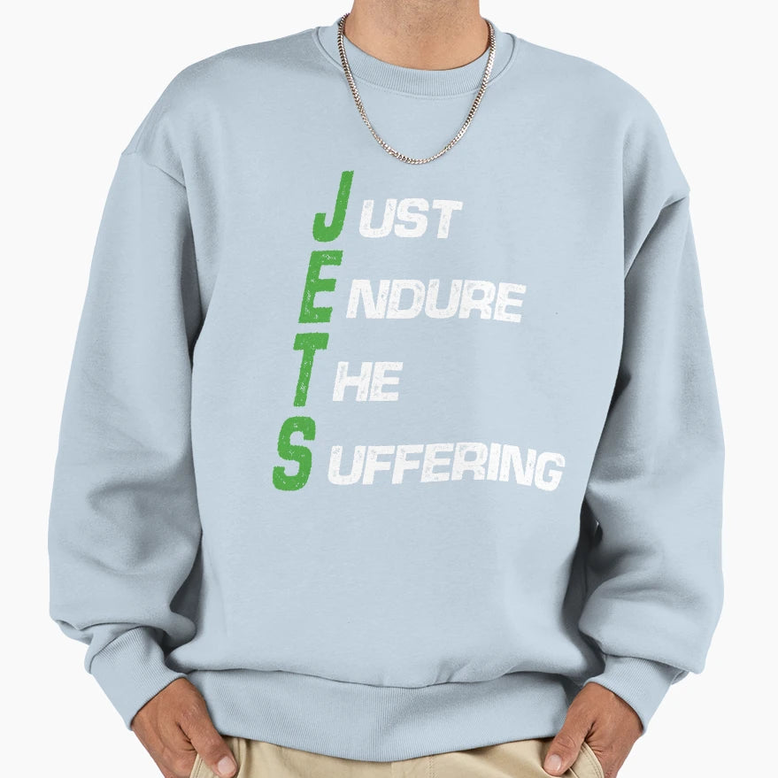 Just Endure Suffering Sweatshirt - Novelty Apparel Unisex - T-Shirt, Sweatshirt, Hoodie
