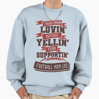 Touch Down Lovin Defense Yellin Team Sweatshirt - Graphic Print for Adults - T-Shirt, Sweatshirt, Hoodie