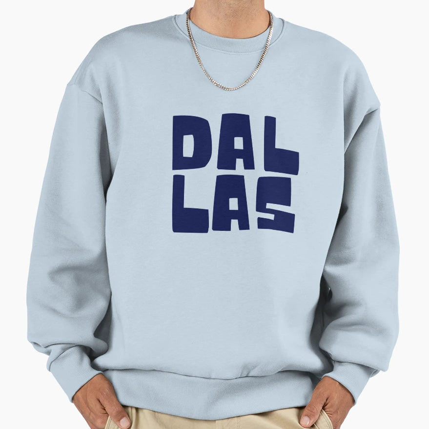Dallas Texas Pride Typography Sweatshirt - Fun Novelty Design Men Women - T-Shirt, Sweatshirt, Hoodie