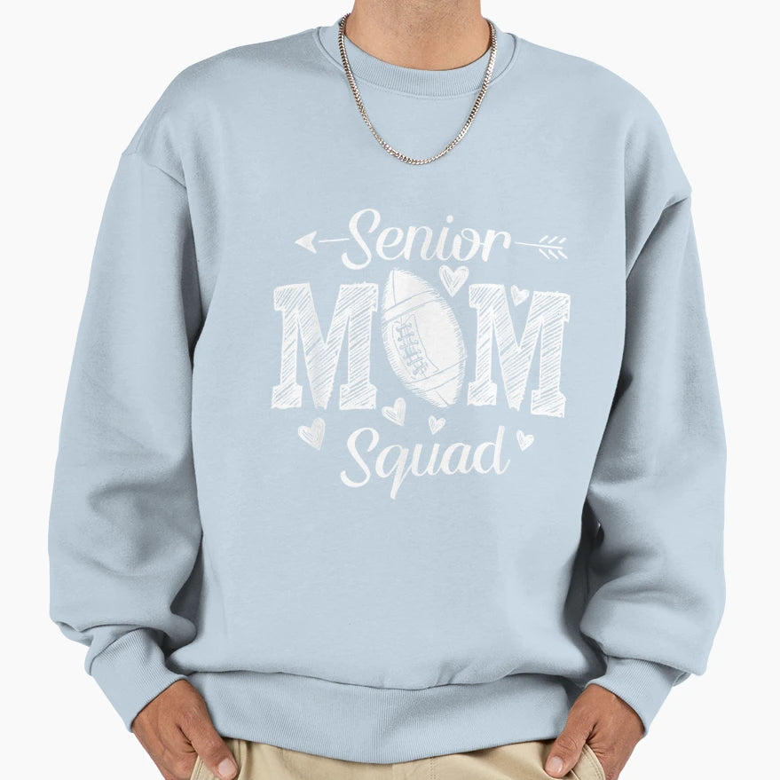 Senior Football Mom Squad T-Shirt - Graphic Print Unisex - T-Shirt, Sweatshirt, Hoodie