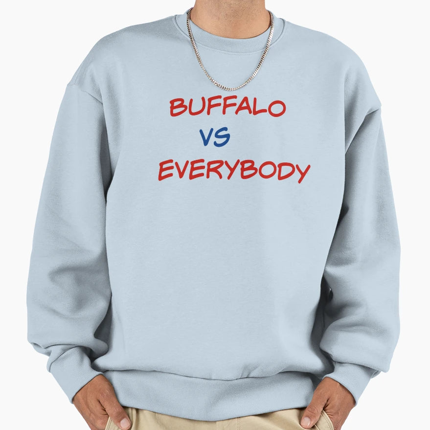 Buffalo Vs Everybody Sweatshirt - Unique Graphic Unisex - T-Shirt, Sweatshirt, Hoodie