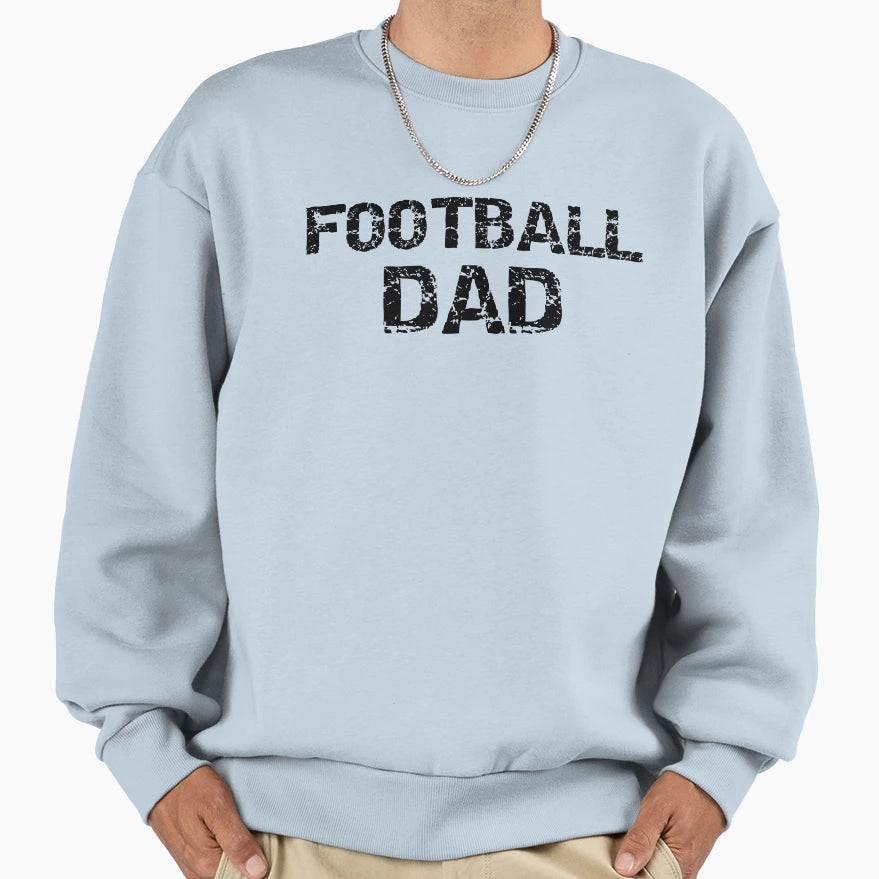 Football Dad Fathers Day Gift Sweatshirt - Trendy Graphic Unisex - T-Shirt, Sweatshirt, Hoodie