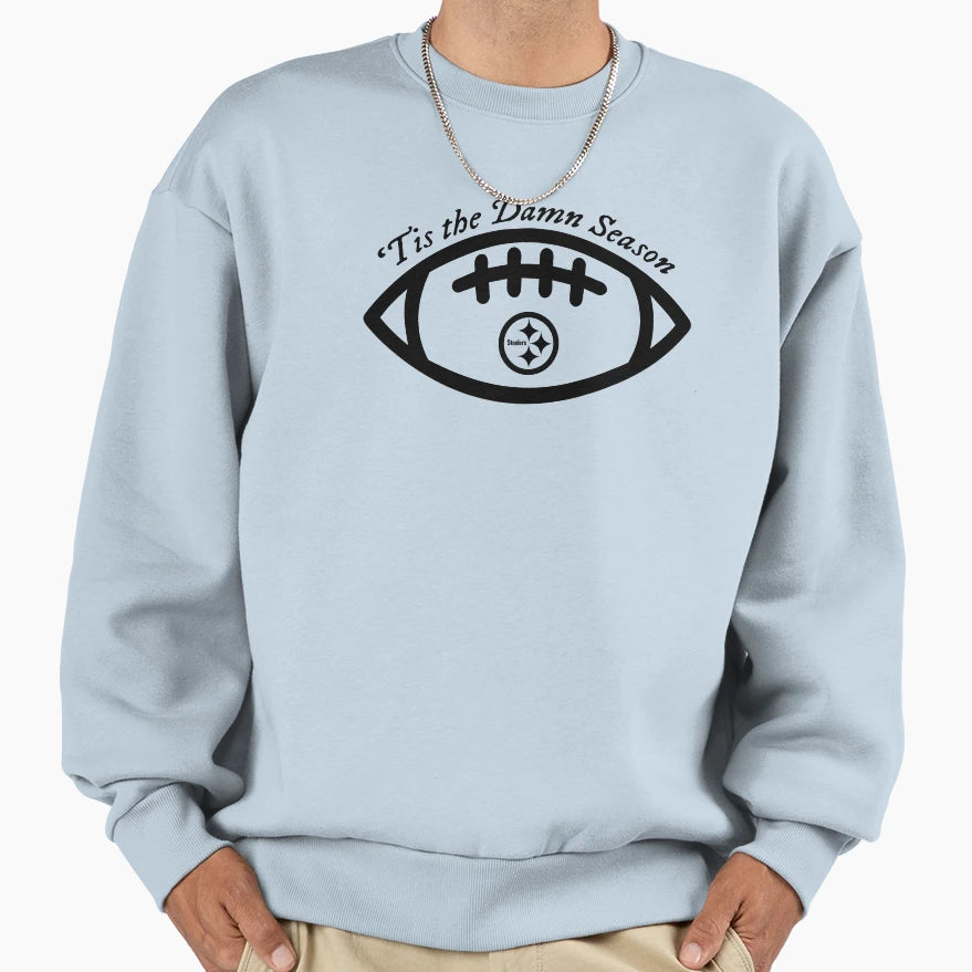 Tis Damn Season Pittsburgh Steelers Sweatshirt - Unique Graphic Men Women - T-Shirt, Sweatshirt, Hoodie