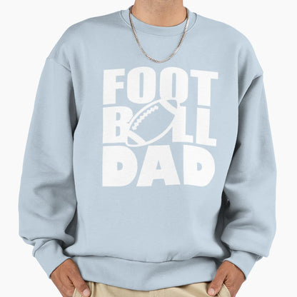 Football Dad Sweatshirt - Unique Graphic Unisex - T-Shirt, Sweatshirt, Hoodie