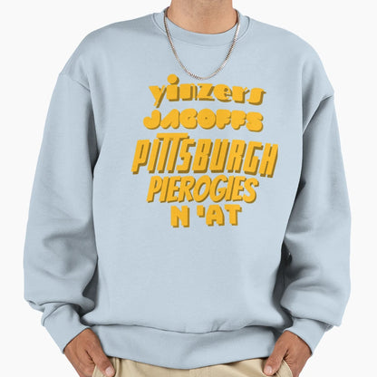 Pittsburgh Yinzers Pierogies Funny T-Shirt - Fun Novelty Design Men Women - T-Shirt, Sweatshirt, Hoodie