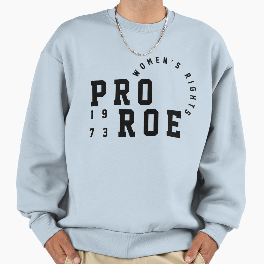 Womens Pro Reproductive Rights 1973 Sweatshirt - Unique Graphic Men Women - T-Shirt, Sweatshirt, Hoodie