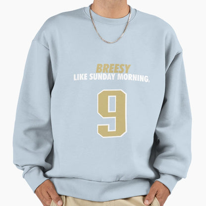 Breesy Like Sunday Morning Sweatshirt - Trendy Graphic Men Women - T-Shirt, Sweatshirt, Hoodie
