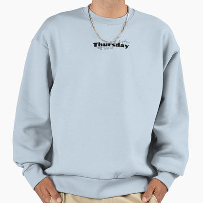 Thursday Sweatshirt - Custom Art Print Men Women - T-Shirt, Sweatshirt, Hoodie