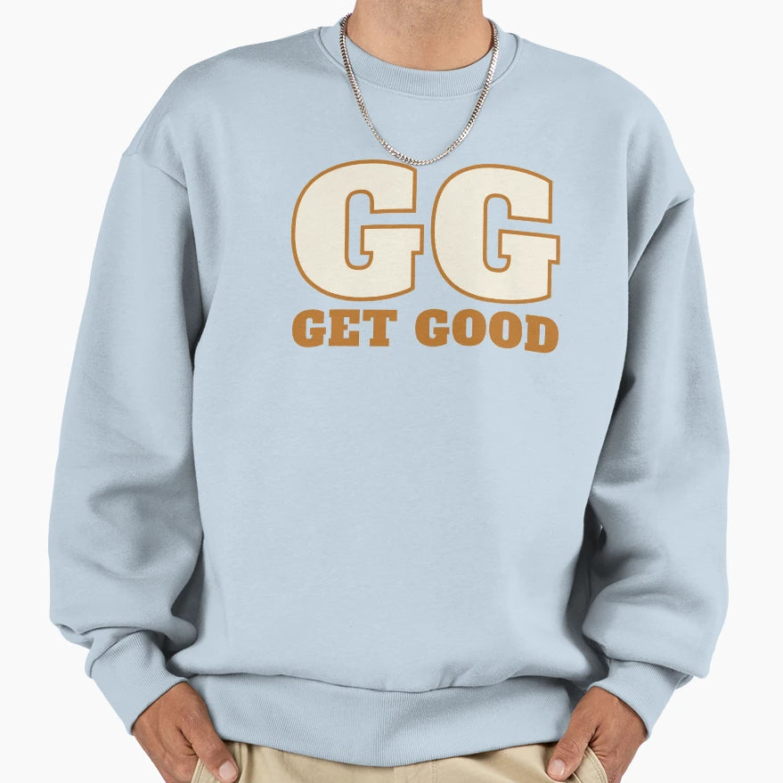 Good Game Sweatshirt - Streetwear Style for Adults - T-Shirt, Sweatshirt, Hoodie