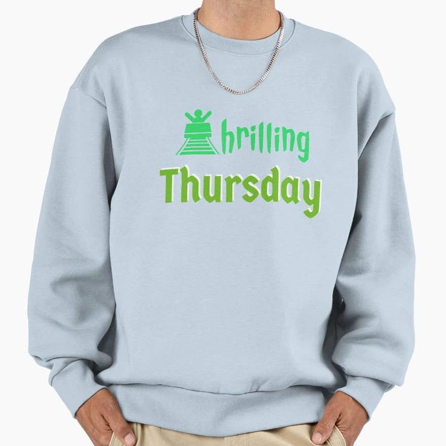 Thrilling Thursday Sweatshirt - Graphic Print Unisex - T-Shirt, Sweatshirt, Hoodie