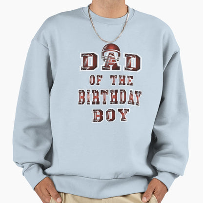 Dad Birthday American Football Party Sweatshirt - Graphic Print Unisex - T-Shirt, Sweatshirt, Hoodie