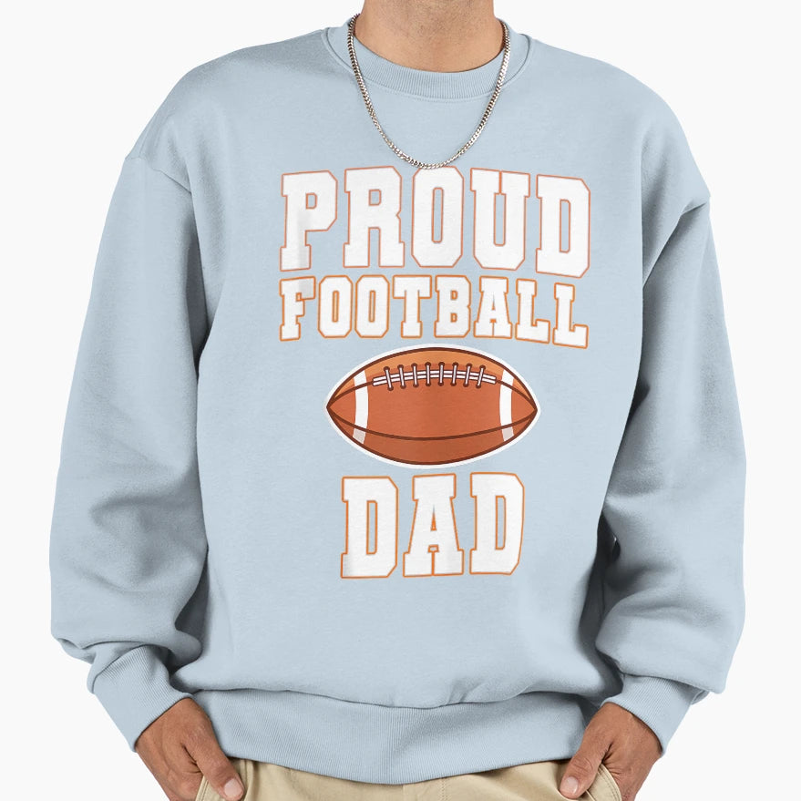 Proud Football Dad Game Day Sports T-Shirt - Minimalist Print Men Women - T-Shirt, Sweatshirt, Hoodie