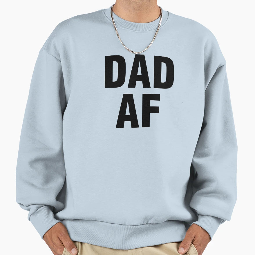 Dad Af Sweatshirt - Unique Graphic Men Women - T-Shirt, Sweatshirt, Hoodie