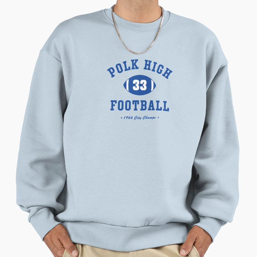 Polk High Football 33 Al Bundy Sweatshirt - Custom Art Print Men Women - T-Shirt, Sweatshirt, Hoodie